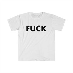 funny meme tshirt - fuck tee - gift shirt