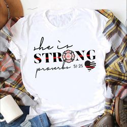 Firefighter, She Is Strong T-shirt