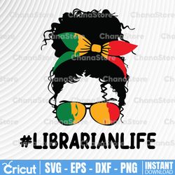 librarian african messy bun svg, black history month svg, messy bun juneteenth svg, celebrate indepedence day svg,