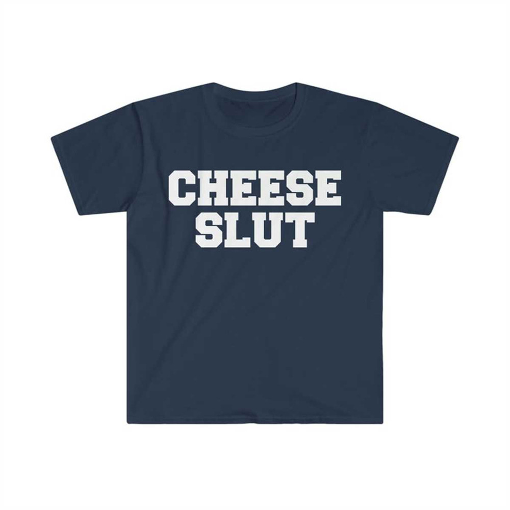 MR-1342023193154-cheese-slut-funny-meme-t-shirt-image-1.jpg