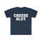 MR-1342023193154-cheese-slut-funny-meme-t-shirt-image-1.jpg
