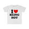 MR-134202319346-i-heart-love-being-hot-funny-meme-tee-shirt-image-1.jpg