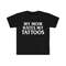 MR-1342023193825-my-mom-hates-my-tattoos-funny-meme-tee-shirt-image-1.jpg
