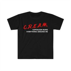cream capitalism ruins everything around me funny dare parody meme tee shirt