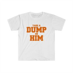 funny y2k parody tshirt - take a dump on him 2000's celebrity inspired meme shirt
