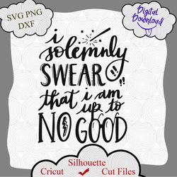 I Solemnly Swear That I am Up to No Good svg, halloween svg, witch svg, spooky svg, halloween witch svg, cricut