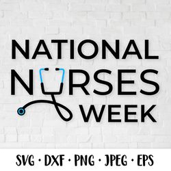 National Nurses Week SVG. Gift for nurse
