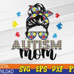 autism mom life messy bun sunglasses cute autism awareness svg, eps, png, dxf, digital download
