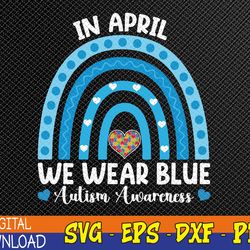 puzzle rainbow in april we wear-blue autism awareness month svg, eps, png, dxf, digital download