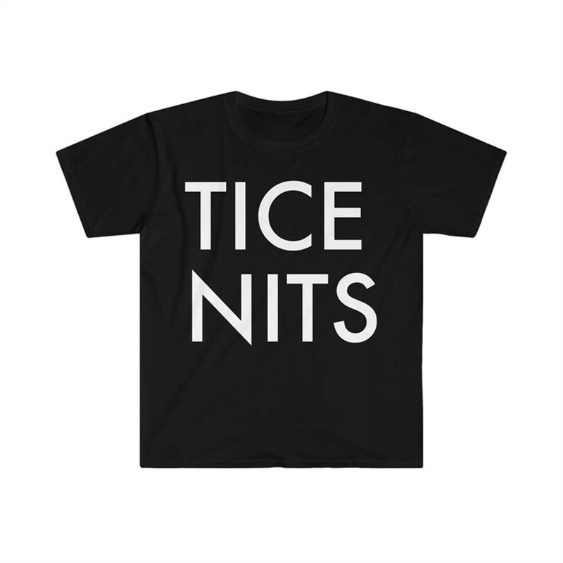 MR-144202385629-tice-nits-funny-pun-nice-t-meme-t-shirt-image-1.jpg