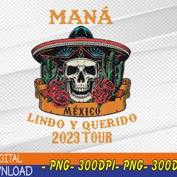 mana 2023 mexico lin.do y querido png
