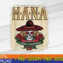 mana 2023 mexico lin.do y querido png
