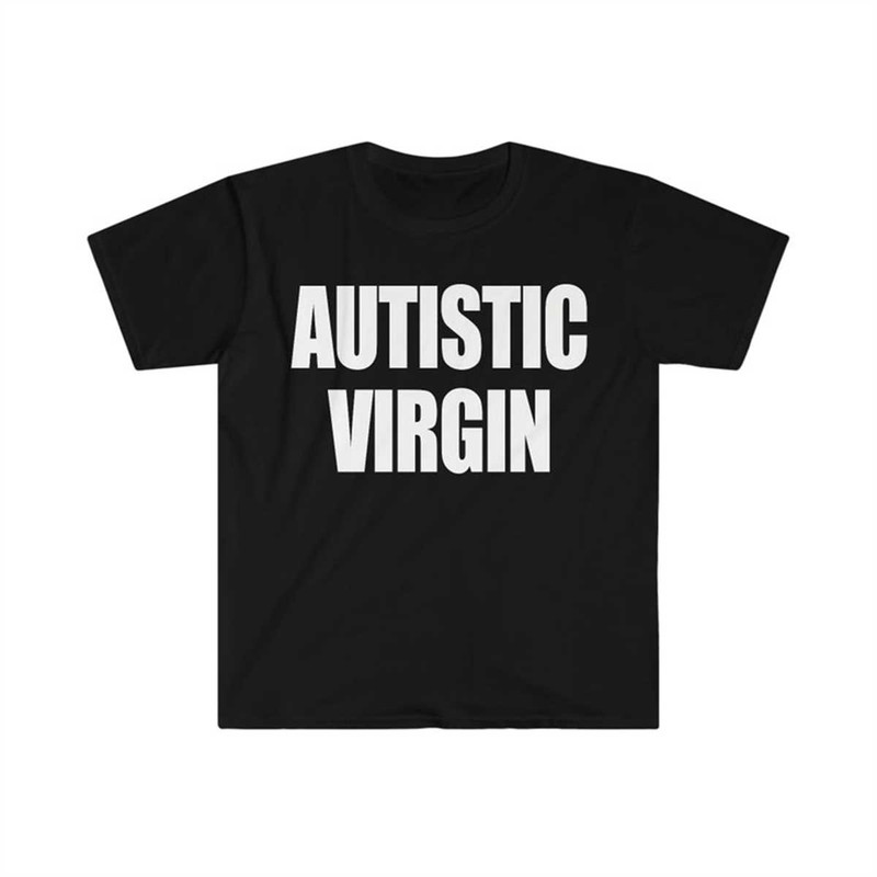 MR-144202392336-autistic-virgin-funny-meme-t-shirt-image-1.jpg