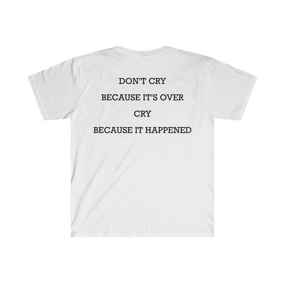 MR-144202395822-dont-cry-because-its-over-cry-because-it-happened-image-1.jpg