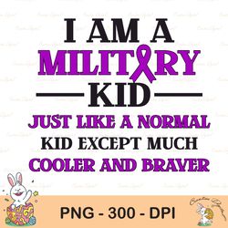 i am a military kid sublimation png, i am a military child april, military kid month, purple up month png only, clipart,