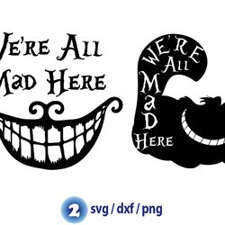 disney cheshire cat svg, were all mad here svg, alice in wonderland svg, cheshire cat png