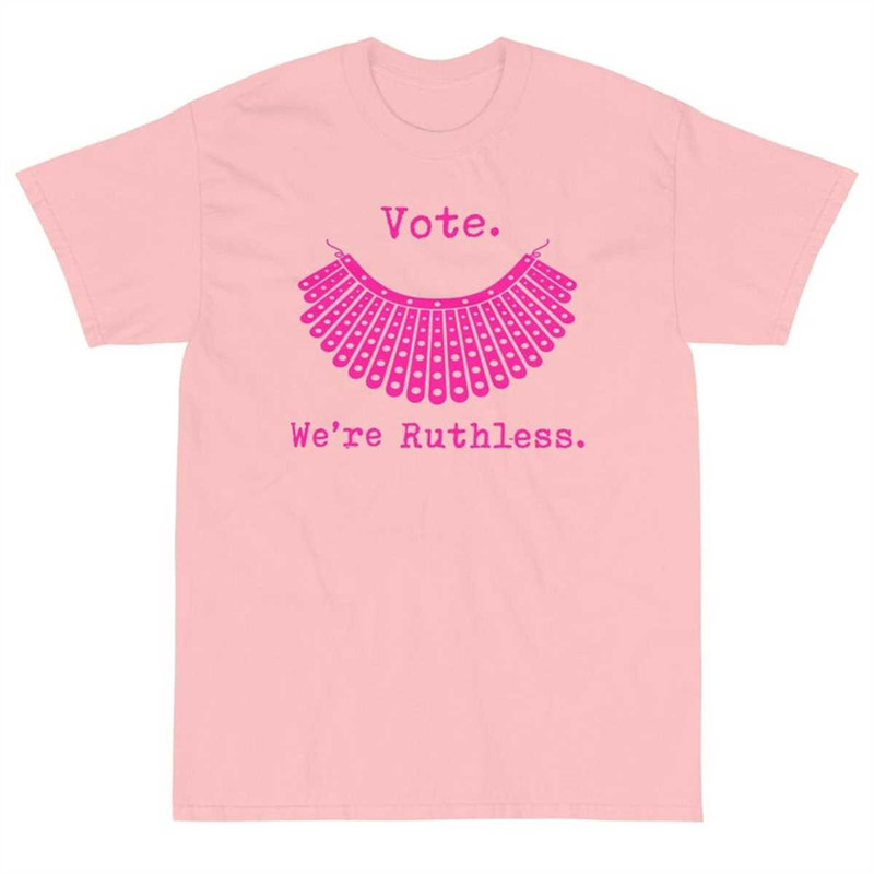 MR-1442023104710-vote-were-ruthless-t-shirt-womens-rightsfeminist-light-pink.jpg