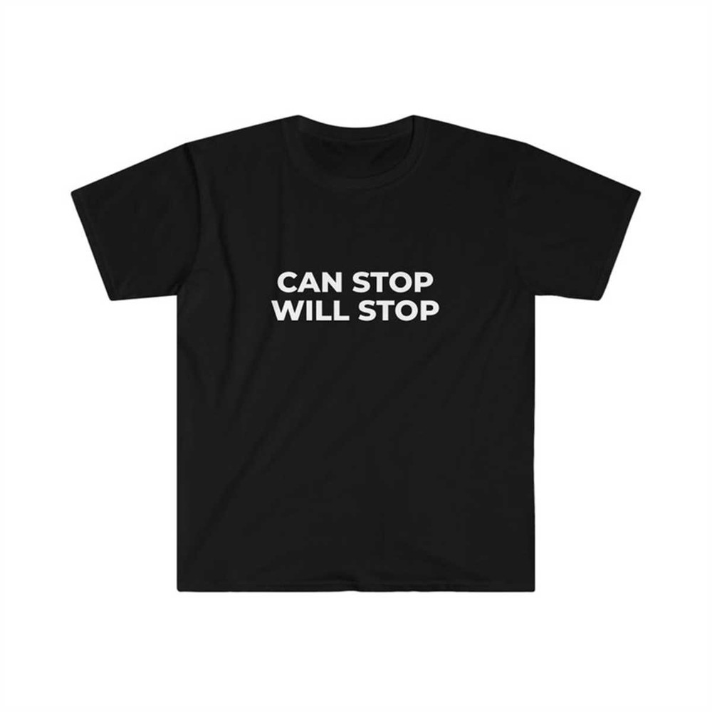 MR-1442023114430-can-stop-will-stop-funny-meme-tee-image-1.jpg