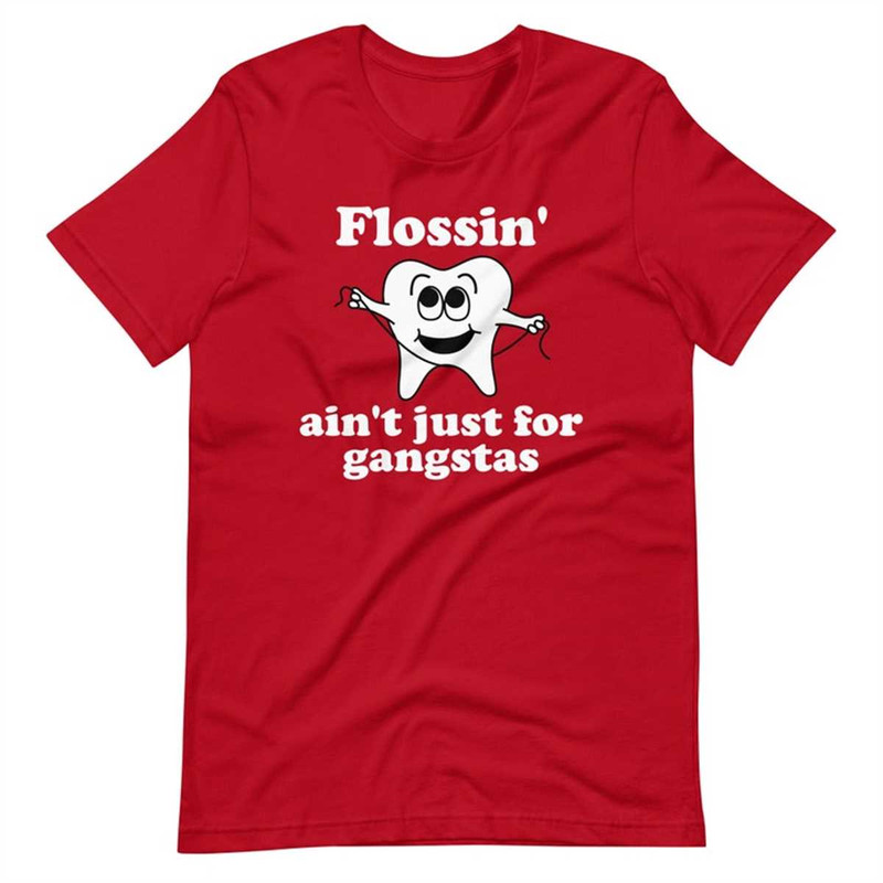 MR-1442023141514-flossin-aint-just-for-gangstas-short-sleeve-unisex-image-1.jpg