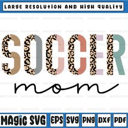 soccer mom gifts leopard print soccer mama mother's day png, soccer mama shirt design  , mothers day, digital download