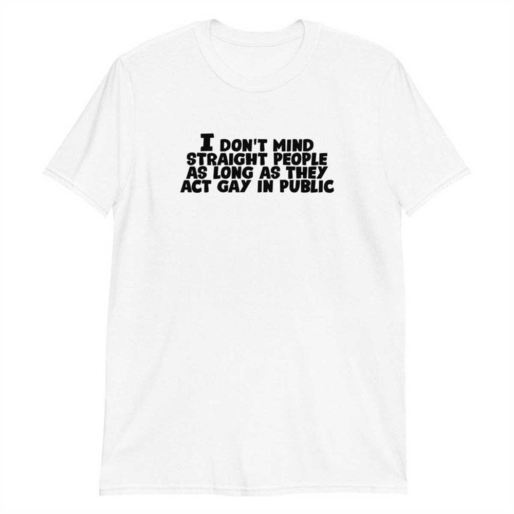 MR-144202314332-i-dont-mind-straight-people-as-long-as-they-act-gay-in-image-1.jpg