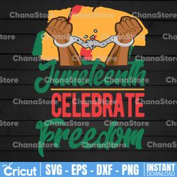 juneteenth svg, celebrate freedom. breacking chain freedom independence day, free-ish juneteenth svg