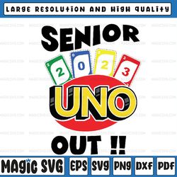 senior uno out svg,senior graduation,uno out,2023,senior,gifts,funny,gift teacher, mothers day, digital download