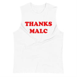 thanks malc muscle shirt
