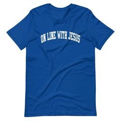 on line with jesus short-sleeve unisex t-shirt