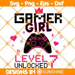 Gamer Girl Level 7 Unlocked svg, 7th Birthday Girl Gamer Svg, 7 years Old Gamer Shirt, Video Game Controller Svg