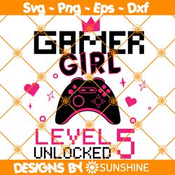 Gamer Girl Level 5 Unlocked svg, 5th Birthday Girl Gamer Svg, 5 years Old Gamer Shirt, Video Game Controller Svg
