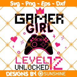 Gamer Girl Level 12 Unlocked svg, 12th Birthday Girl Gamer Svg, 12 years Old Gamer Shirt, Video Game Controller Svg