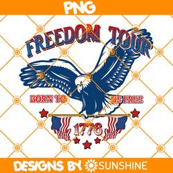 Freedom tour born to be free 1776 PNG Sublimation, 4th of July Png, Independence Day Png, USA Png, Patriotic Sublimation