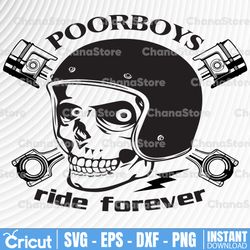 poor boys ride forever svg, funny skull svg motor racing svg eps dxf png files for cutting machines cameo cricut
