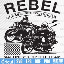 rebel grease speed thrills svg, motor racing, racing svg design,racing cut file,racing svg file for cricut,racing file