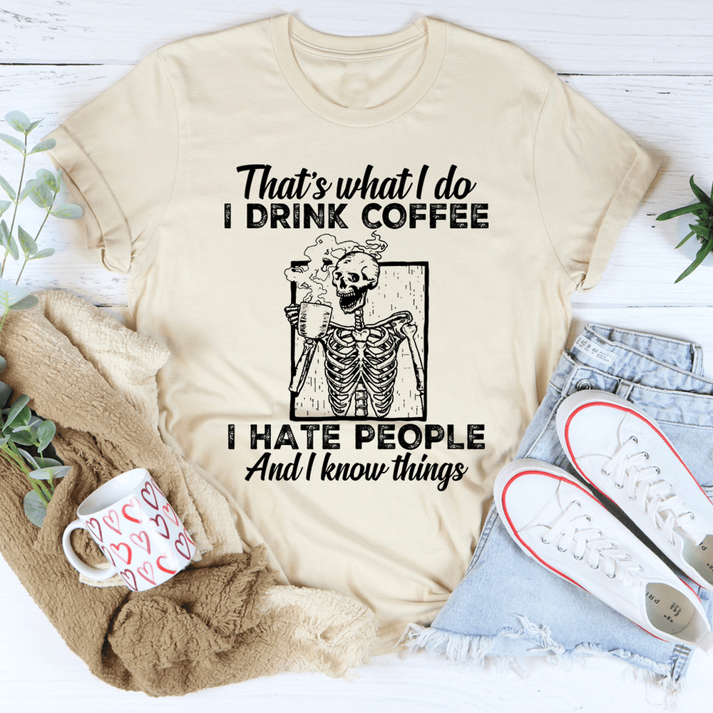 That's What I Do Coffee Tee