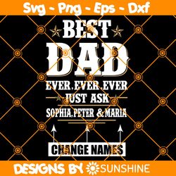 Best Dad Ever With Personalizable Name Svg, Best Dad Ever Svg, Father Day Svg, Father Day Personalizable Name Svg