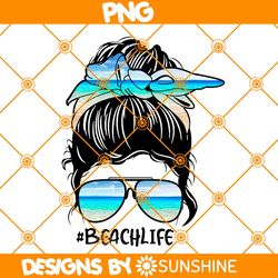 Messy Bun BeachLife PNG Sublimation, Hello Summer Sublimation, Summer Beach Png, Sublimation or Printable