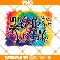 Life Is Better at the BEACH PNG Sublimation, Hello Summer Sublimation, Summer Beach Png, Sublimation or Printable