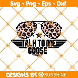 Talk To Me Goose SVG, Talk to me goose PNG, Talk to Me Goose Leopard Svg, Aviator Sunglasses Svg, Talk to me Svg