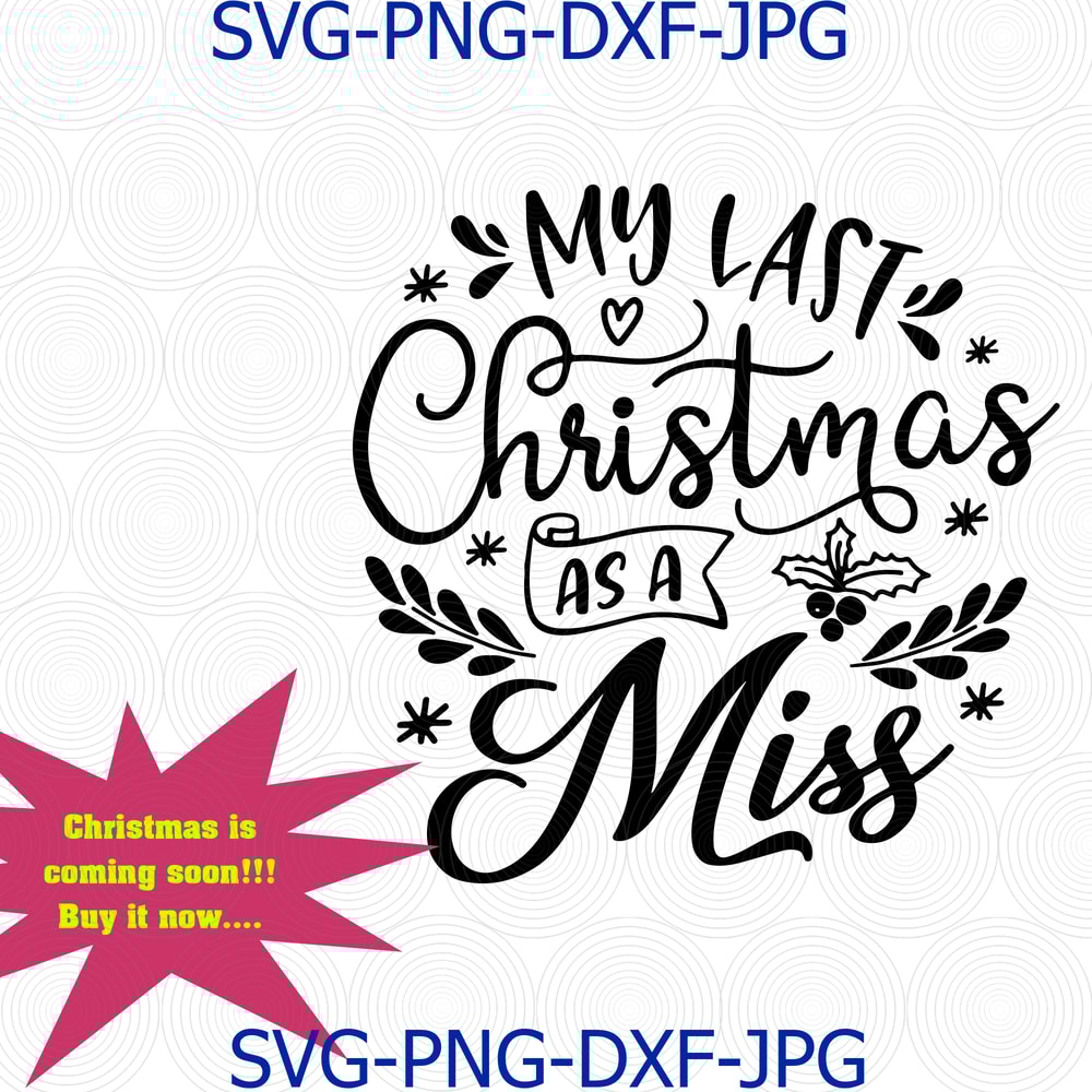 550 My Last Christmas As A Miss.png