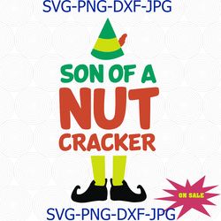 buddy the elf movie quote son of a nutcracker svg, png, dxf, holiday files for cards, tshirts, gift tags, buddy the elf