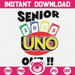 senior uno out svg,senior graduation,uno out,2023,senior,gifts,funny,gift teacher,gifts students,uno out 2023 senior