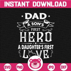 dad | father | a sons first hero | a daughters first love | file | png |