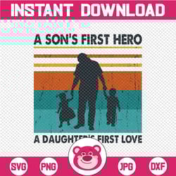 dad | father | a sons first hero | a daughters first love | file | png |