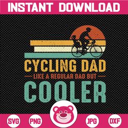 cycling dad like a regular dad but cooler png, cycle png, cyclist life, cycle dad, png