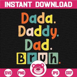 dada daddy dad bruh png, dad bruh png svg, happy father's day png, daddy svg png, dada png, digital download file