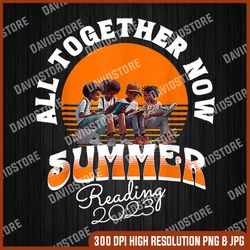 all together now summer reading 2023 library books librarian png, all together now png, png high quality, png, digital