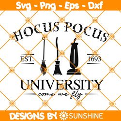 Hocus Pocus University Svg, Halloween Svg, Come We Fly Svg, Sanderson Sisters Svg, Halloween Svg, Fall Quotes Svg