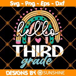 Hello Third Grade Svg, First day of School Svg, School Rainbow Svg, 3rd Grade Svg, Back To School Svg, File For Cricut